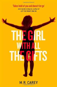 «The Girl with All the Gifts»