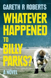 «Whatever Happened to Billy Parks?»