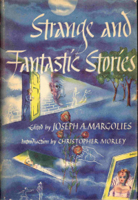 «Strange and Fantastic Stories: Fifty Tales of Terror, Horror, and Fantasy»