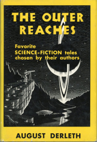 «The Outer Reaches. Favorite Science Fiction Tales Chosen By Their Authors»