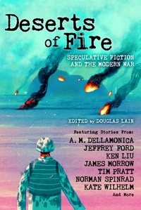 «Deserts of Fire: Speculative Fiction and the Modern War»