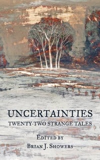 «Uncertainties: Twenty-two Strange Tales»