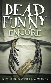 «Dead Funny: Encore»