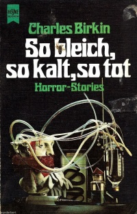 «So bleich, so kalt, so tot»