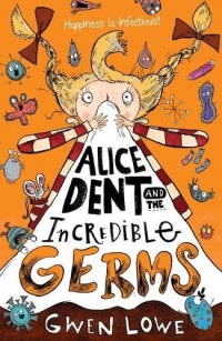 «Alice Dent and the Incredible Germs»