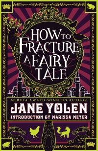 «How to Fracture a Fairy Tale»