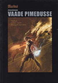 «Vaade pimedusse»