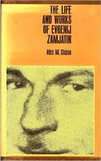 «The Life and Works of Evgenij Zamjatin»