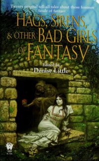 «Hags, Sirens, & Other Bad Girls of Fantasy»