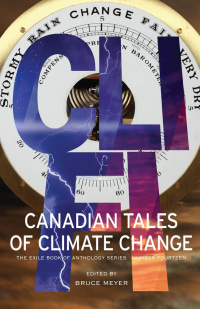 «Cli-Fi: Canadian Tales of Climate Change»