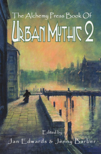 «The Alchemy Press Book of Urban Mythic 2»