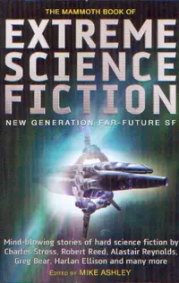«The Mammoth Book of Extreme Science Fiction»
