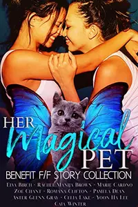 «Her Magical Pet: Benefit F/F Story Collection»