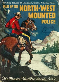 «Tales of the North-West Mounted Police»