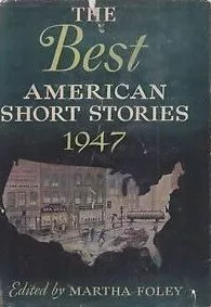 «The Best American Short Stories 1947»