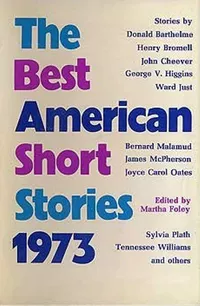 «The Best American Short Stories 1973»