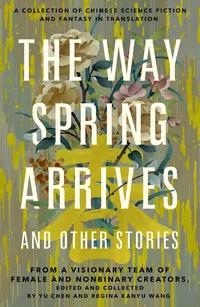 «The Way Spring Arrives and Other Stories»
