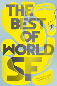 «The Best of World SF: Volume 3»