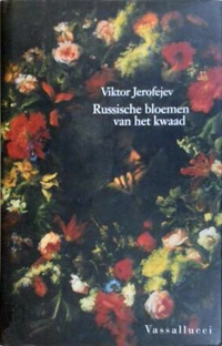 «Russische bloemen van het kwaad»