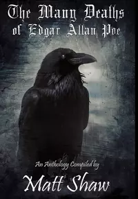 «The Many Deaths of Edgar Allan Poe»