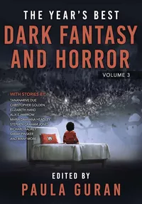 «The Year’s Best Dark Fantasy and Horror: Volume 3»