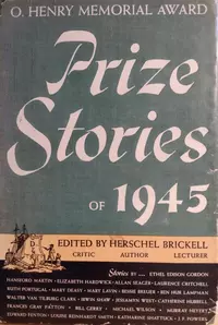 «O. Henry Memorial Award Prize Stories of 1945»