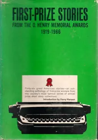 «First-Prize Stories from the O. Henry Memorial Awards 1919-1966»