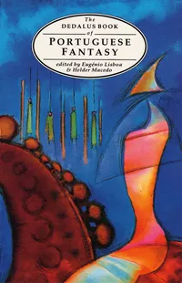 «The Dedalus Book of Portuguese Fantasy»