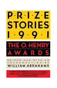 «Prize Stories 1991: The O. Henry Awards»