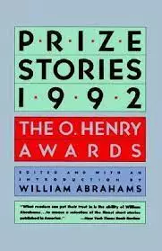 «Prize Stories 1992: The O. Henry Awards»