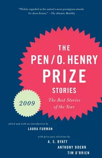 «The PEN / O. Henry Prize Stories 2009. The Best Stories of the Year»