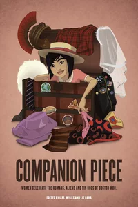 «Companion Piece: Women Celebrate the Humans, Aliens and Tin Dogs of Doctor Who»