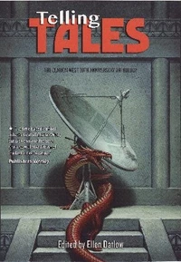 «Telling Tales: The Clarion West 30th Anniversary Anthology»