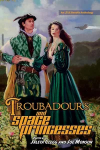 «Troubadours and Space Princesses»