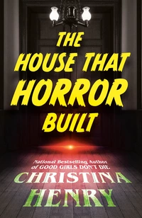 «The House that Horror Built»