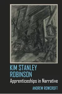 «Kim Stanley Robinson: Apprenticeships in Narrative»