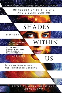 «Shades Within Us: Tales of Migrations and Fractured Borders»