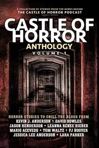 «Castle of Horror Anthology. Volume 1»