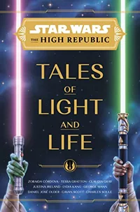 «Star Wars: The High Republic: Tales of Light and Life»