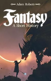 «Fantasy: A Short History»