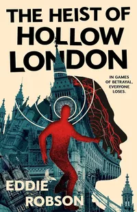 «The Heist of Hollow London»