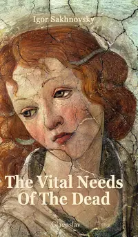 &laquo;The Vital Needs of the Dead&raquo;