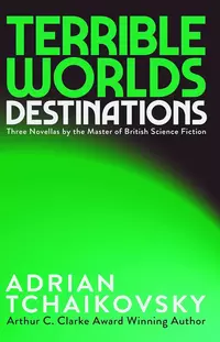 «Terrible Worlds: Destinations»