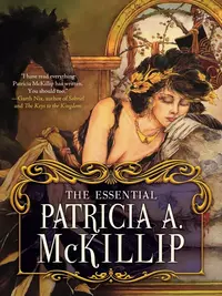 «The Essential Patricia A. McKillip»