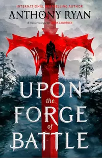 «Upon the Forge of Battle»
