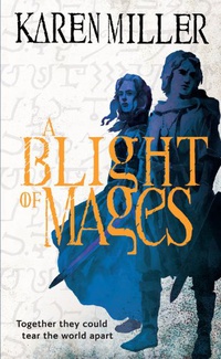 «A Blight of Mages»