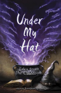 «Under My Hat: Tales from the Cauldron»