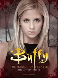 «Buffy: The Making of a Slayer»