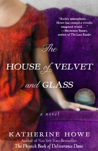 «The House of Velvet and Glass»