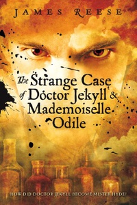 «The Strange Case of Doctor Jekyll & Mademoiselle Odile»
